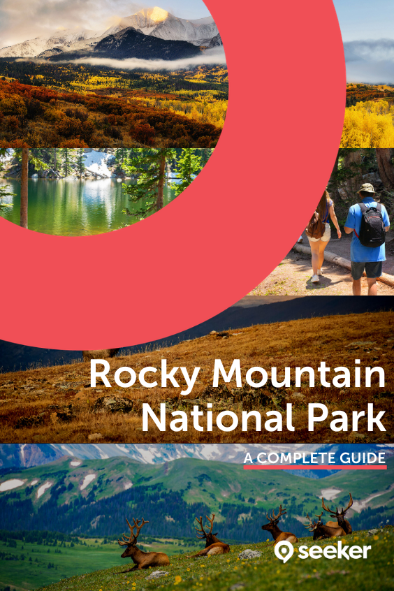 Rocky Mountain National Park: The Complete Guide for 2023 (with Map and ...